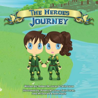 Kniha The Heroes Journey Robert M Lucas