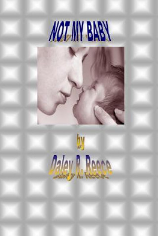 Carte Not My Baby Daley R Reece
