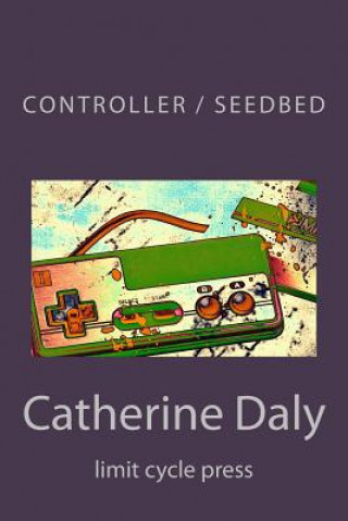 Knjiga Controller / Seedbed Catherine Daly