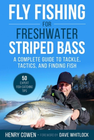 Kniha Fly Fishing for Freshwater Striped Bass Dave Whitlock