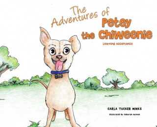 Kniha The Adventures of Petey the Chiweenie: Learning Acceptance Deborah Wyman