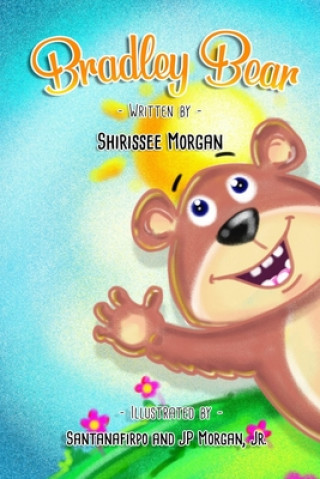 Knjiga Bradley Bear Shirissee Morgan