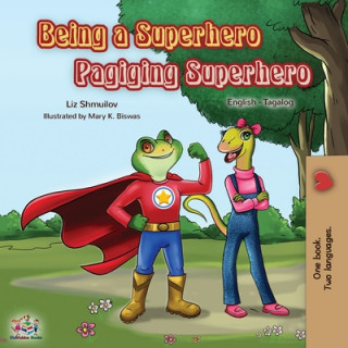 Könyv Being a Superhero Pagiging Superhero Liz Shmuilov