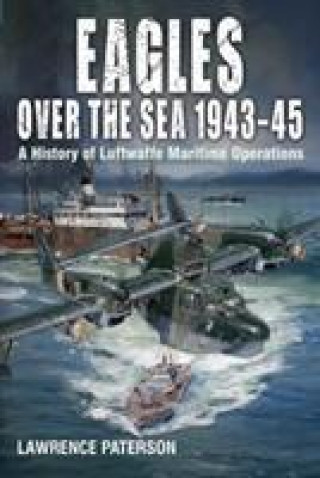 Könyv Eagles over the Sea, 1943-45 