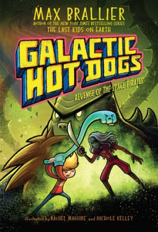 Kniha Galactic Hot Dogs 3, 3: Revenge of the Space Pirates Rachel Maguire