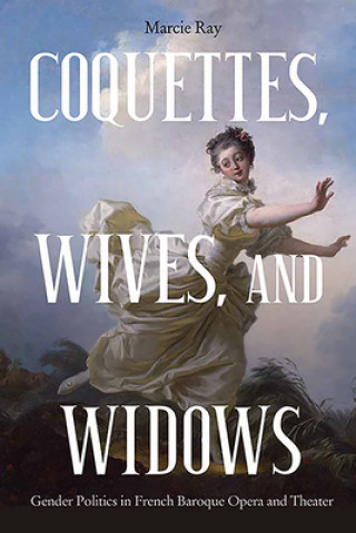 Kniha Coquettes, Wives, and Widows 