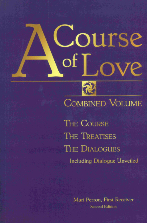 Carte A Course of Love: Combined Volume: The Course, the Treatises, the Dialogues 
