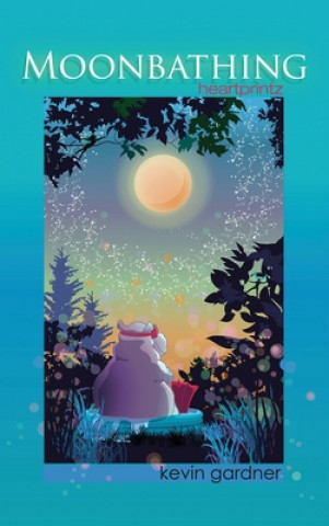 Книга Moonbathing Kevin Gardner