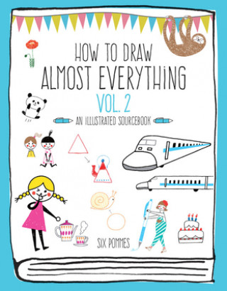 Книга How to Draw Almost Everything Volume 2 