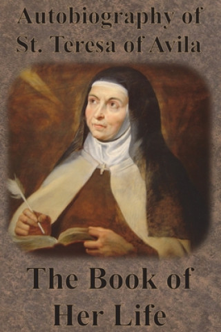 Kniha Autobiography of St. Teresa of Avila - The Book of Her Life David Lewis