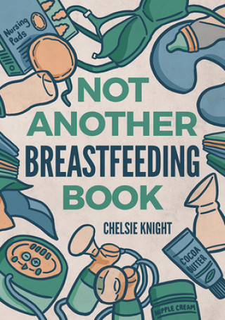 Carte Not Another Breastfeeding Book 
