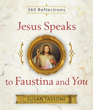 Book Jesus Speaks to Faustina and You 