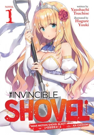 Книга Invincible Shovel (Light Novel) Vol. 1 Yuuki Hagure