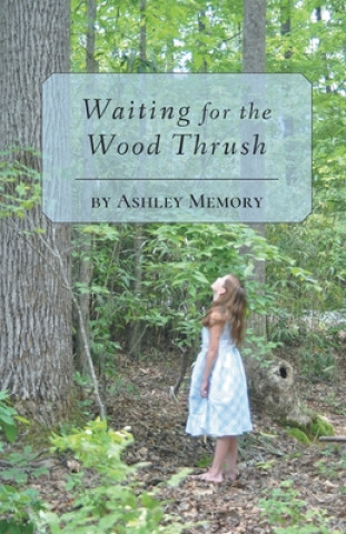 Carte Waiting for the Wood Thrush Ashley Memory