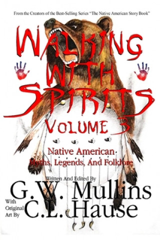 Kniha Walking With Spirits Volume 3 Native American Myths, Legends, And Folklore 