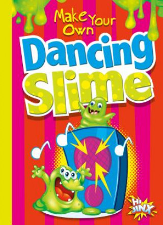 Βιβλίο Make Your Own Dancing Slime Stephanie Derkovitz