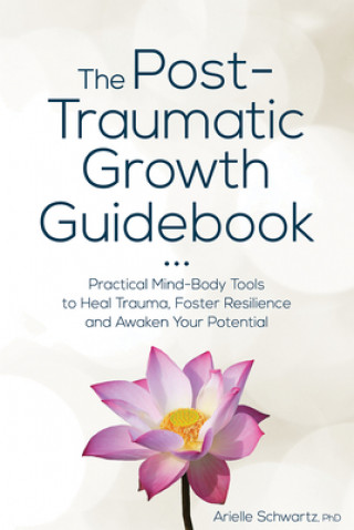 Книга Post-Traumatic Growth Guidebook 