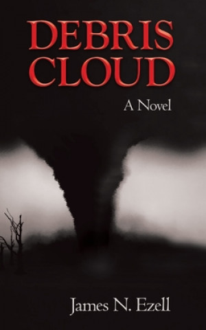 Knjiga Debris Cloud James N. Ezell