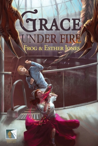 Knjiga Grace Under Fire Esther Jones