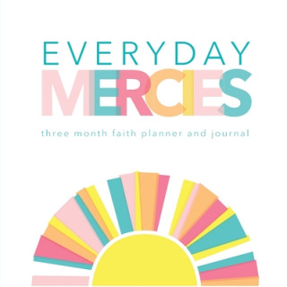 Книга Everyday Mercies: Three Month Faith Planner and Journal 