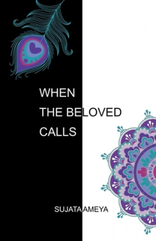 Knjiga When The Beloved Calls Sujata Ameya