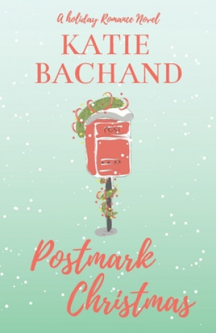 Knjiga Postmark Christmas Katie Bachand