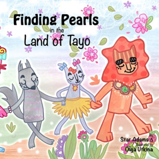 Könyv Finding Pearls in the Land of Tayo Star Adams