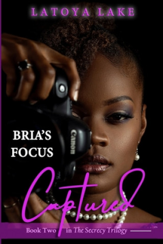 Knjiga Bria's Focus Captured T. Rivera