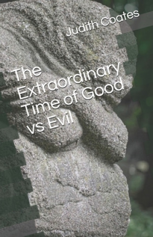 Kniha The Extraordinary Time of Good vs Evil 