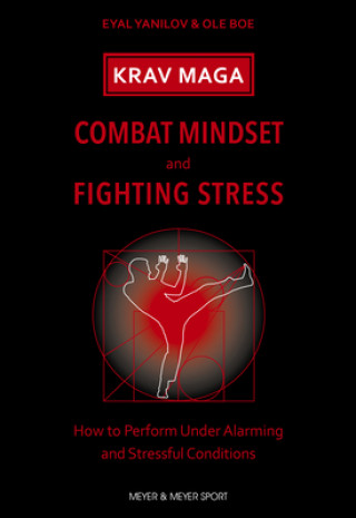 Kniha Krav Maga - Combat Mindset & Fighting Stress Ole Boe
