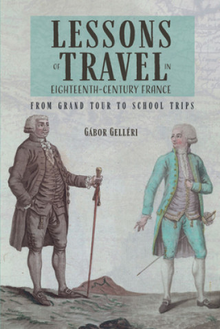 Knjiga Lessons of Travel in Eighteenth-Century France 