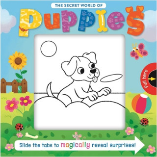 Knjiga The Secret World of Puppies: Slide the Tab Book 