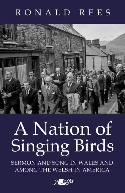 Książka Nation of Singing Birds, A - Sermon and Song in Wales and Among the Welsh in America 