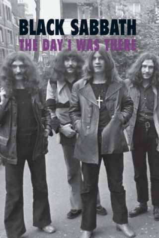 Könyv Black Sabbath - The Day I Was There 