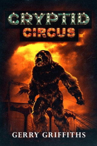 Book Cryptid Circus Gerry Griffiths