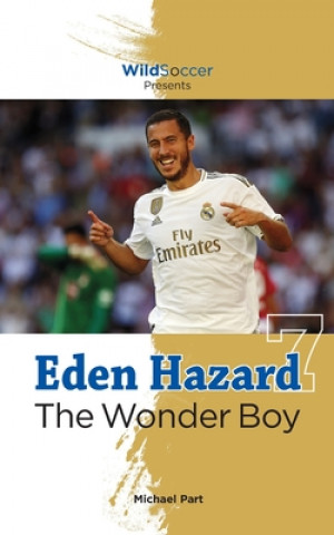 Книга Eden Hazard the Wonder Boy 