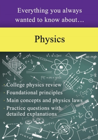 Carte Everything You Always Wanted to Know About Physics 