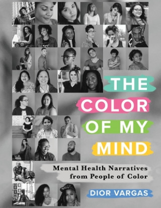 Kniha The Color of My Mind: Mental Health Narratives from People of Color Dugud Lab