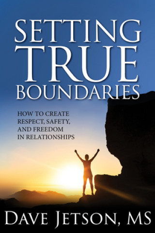 Kniha Setting True Boundaries: How to Create Respect, Safety and Freedom in Relationships 