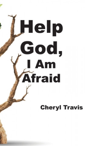 Buch Help God, I Am Afraid Cheryl Travis