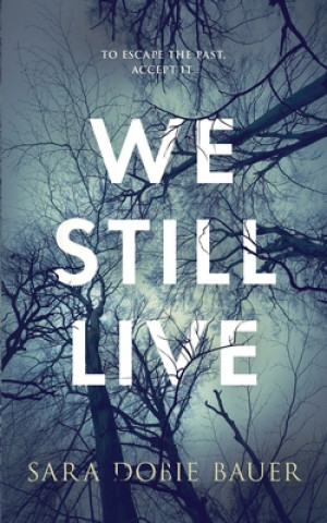 Knjiga We Still Live Sara Dobie Bauer