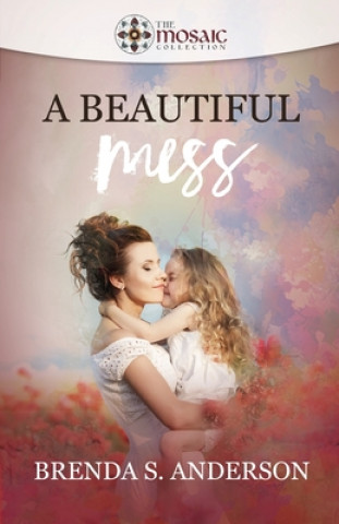 Livro A Beautiful Mess Brenda S. Anderson
