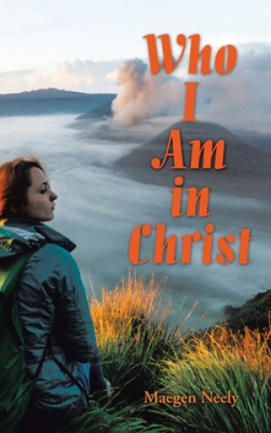 Carte Who I Am in Christ Maegen Neely