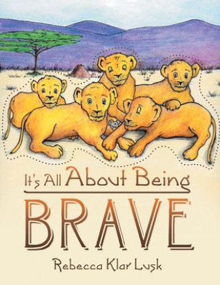 Kniha It's All About Being Brave 