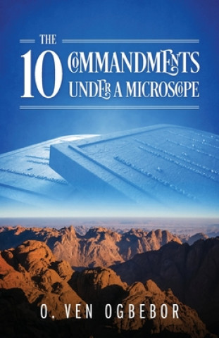 Knjiga 10 Commandments Under a Microscope O. Ven Ogbebor