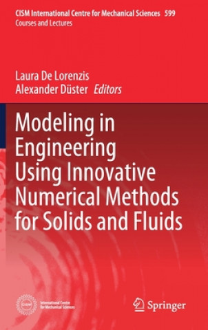 Kniha Modeling in Engineering Using Innovative Numerical Methods for Solids and Fluids Laura De Lorenzis