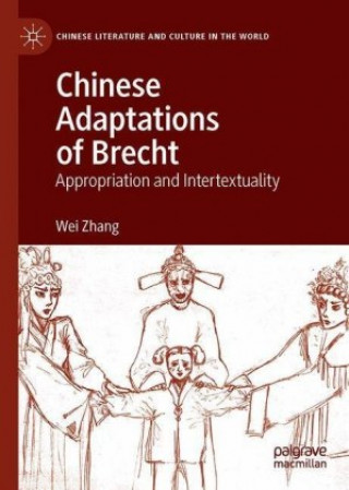Könyv Chinese Adaptations of Brecht Wei Zhang