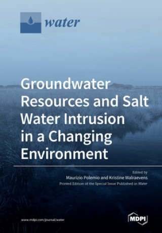 Kniha Groundwater Resources and Salt Water Intrusion in a Changing Environment 