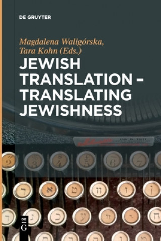 Książka Jewish Translation - Translating Jewishness Tara Kohn