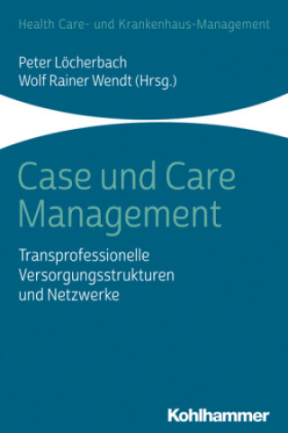 Carte Care und Case Management Wolf Rainer Wendt